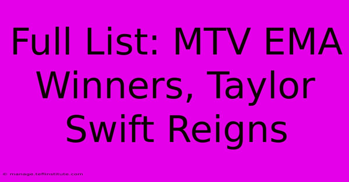 Full List: MTV EMA Winners, Taylor Swift Reigns