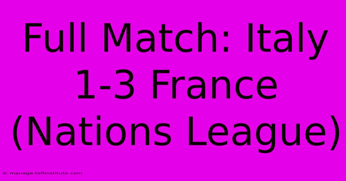 Full Match: Italy 1-3 France (Nations League)