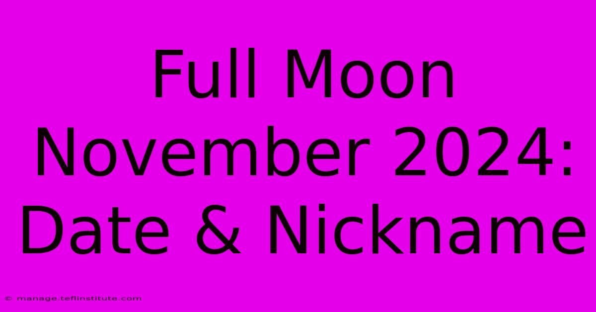 Full Moon November 2024: Date & Nickname