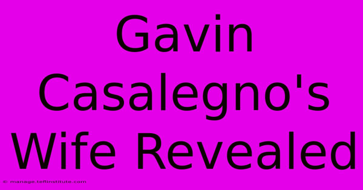 Gavin Casalegno's Wife Revealed