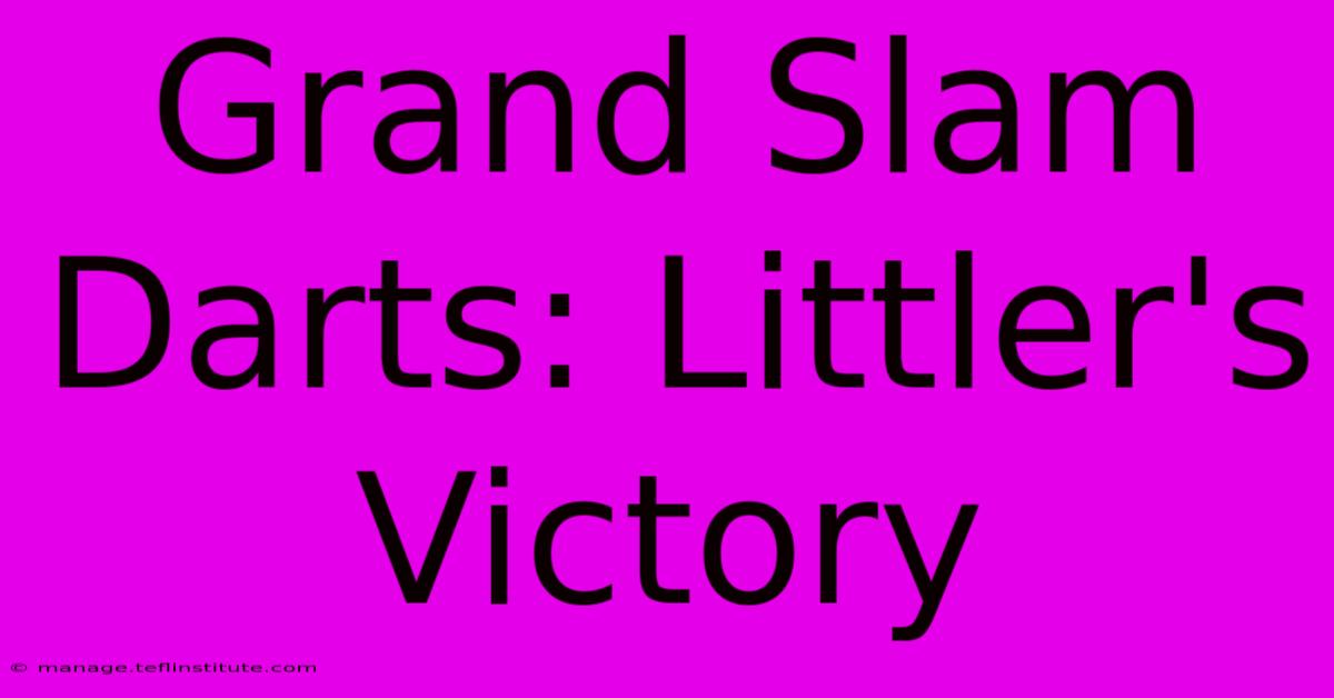 Grand Slam Darts: Littler's Victory