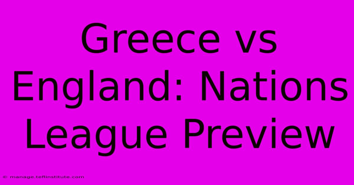 Greece Vs England: Nations League Preview