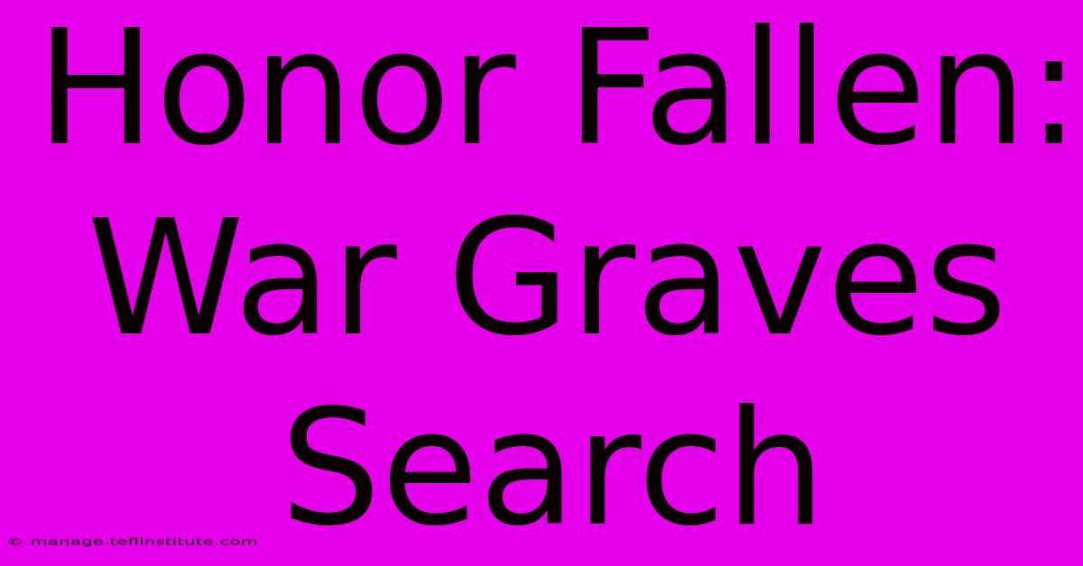 Honor Fallen: War Graves Search