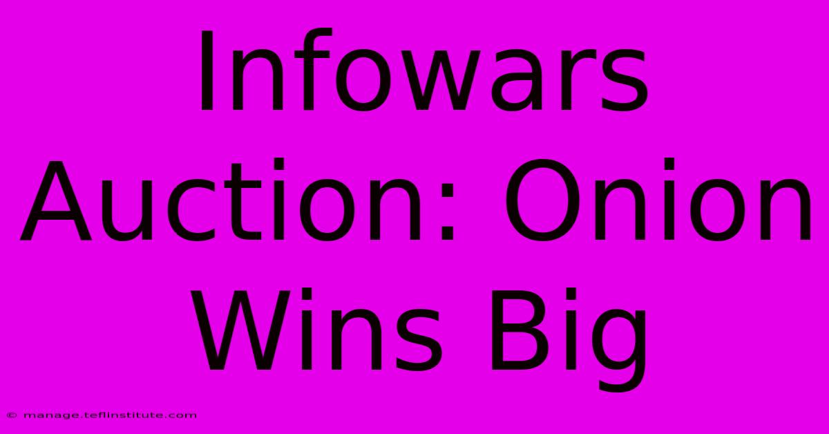 Infowars Auction: Onion Wins Big