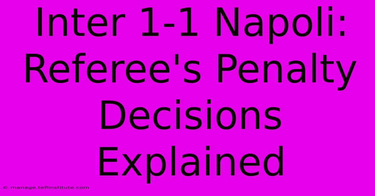 Inter 1-1 Napoli: Referee's Penalty Decisions Explained