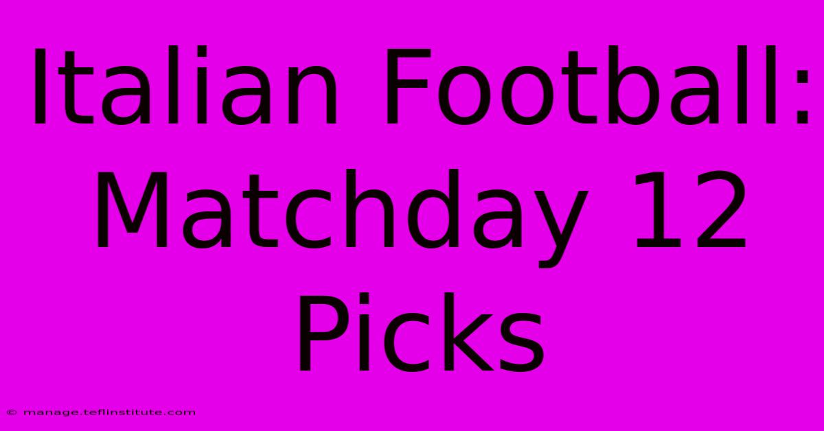 Italian Football: Matchday 12 Picks