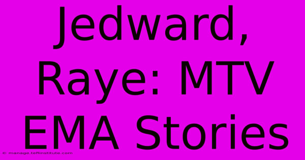 Jedward, Raye: MTV EMA Stories 