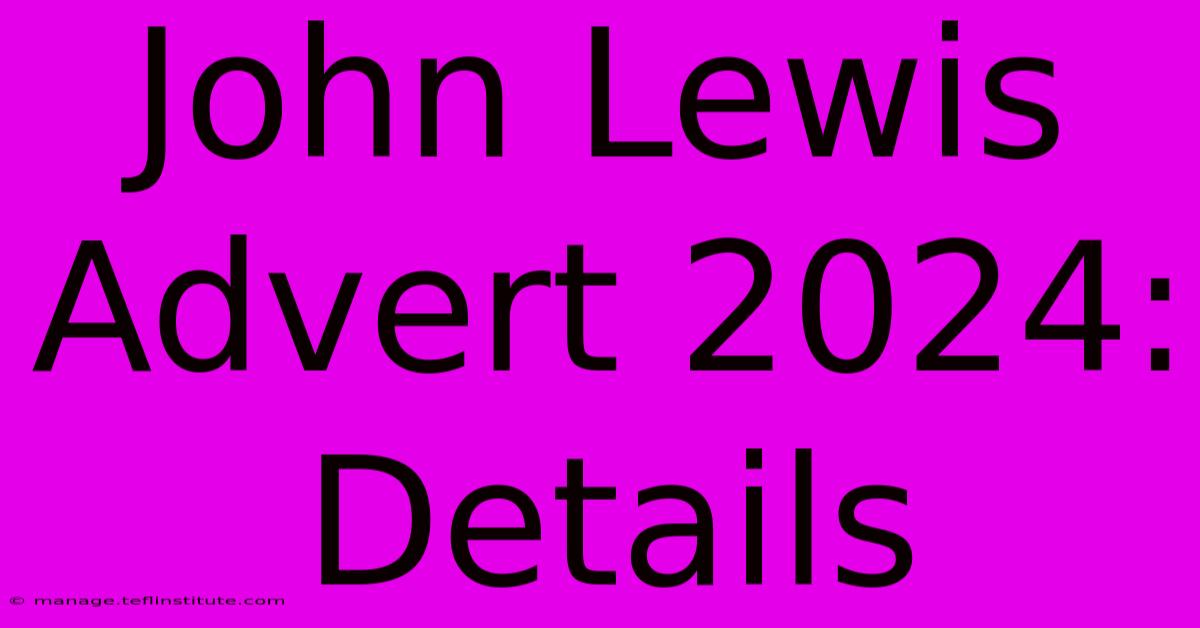 John Lewis Advert 2024: Details