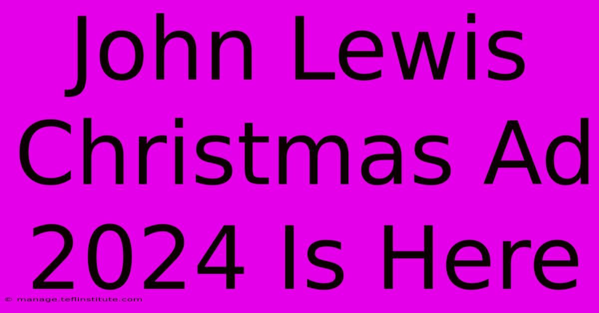 John Lewis Christmas Ad 2024 Is Here