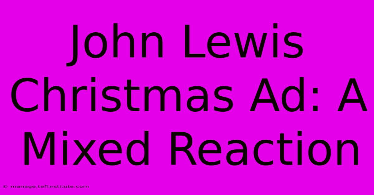 John Lewis Christmas Ad: A Mixed Reaction