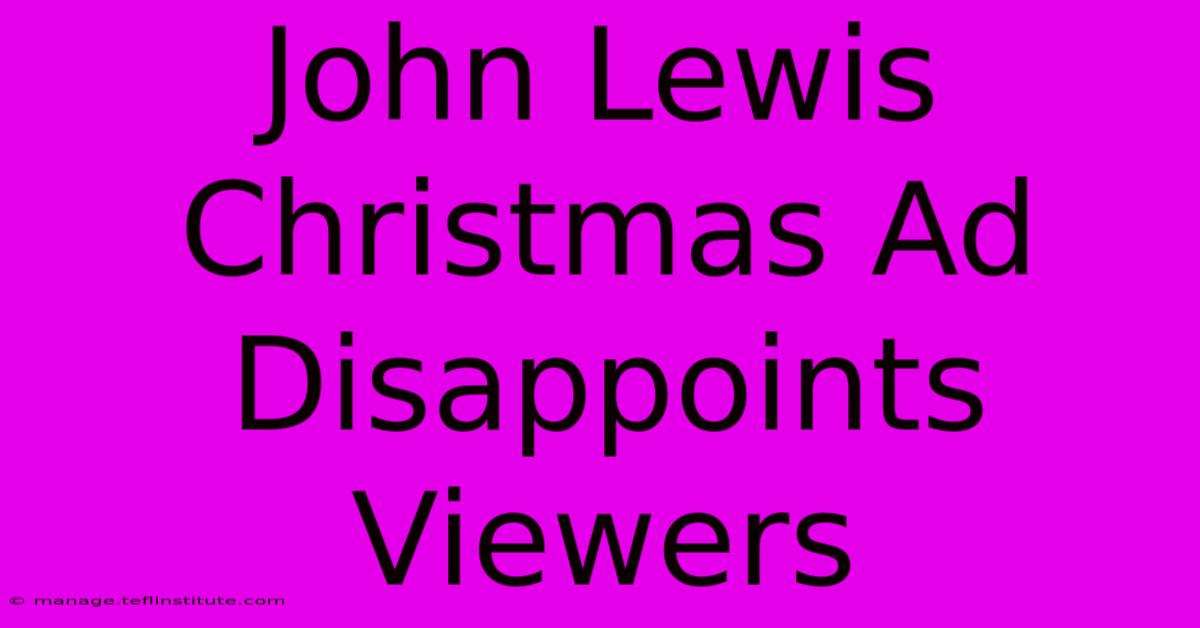 John Lewis Christmas Ad Disappoints Viewers