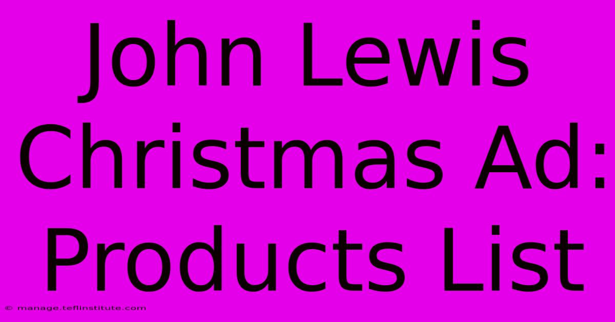 John Lewis Christmas Ad: Products List