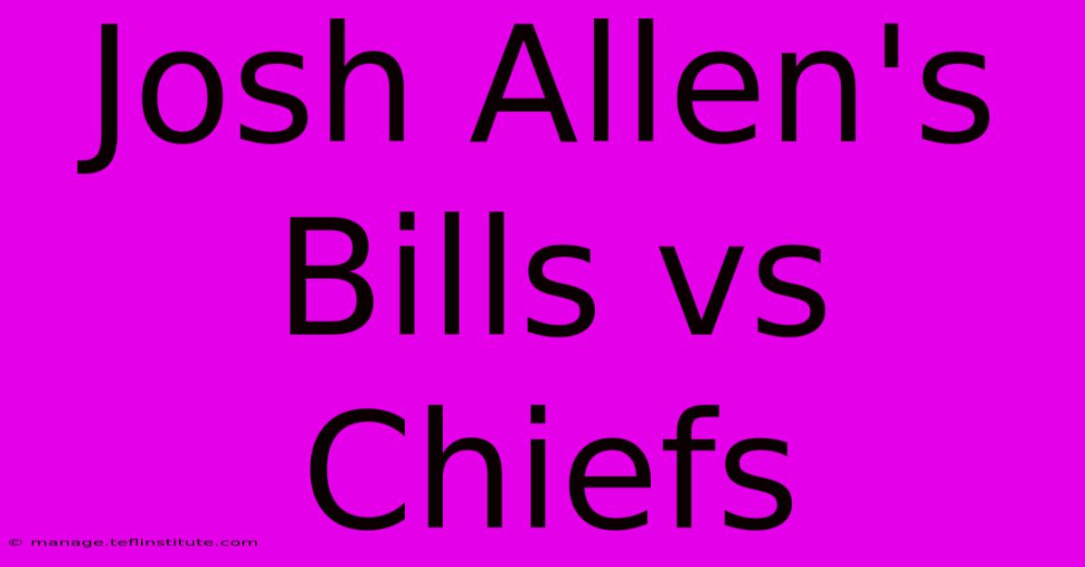 Josh Allen's Bills Vs Chiefs