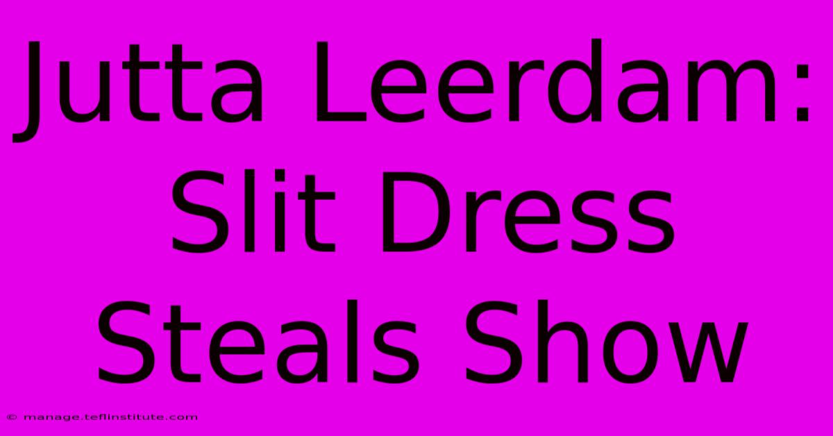 Jutta Leerdam: Slit Dress Steals Show