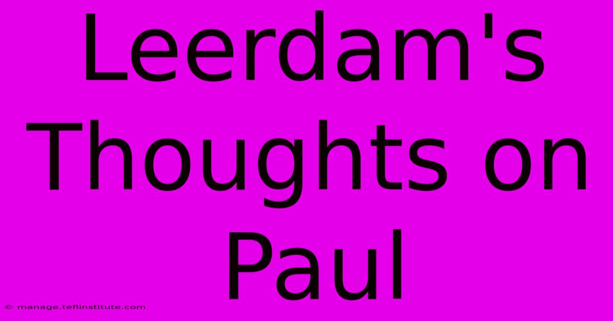 Leerdam's Thoughts On Paul