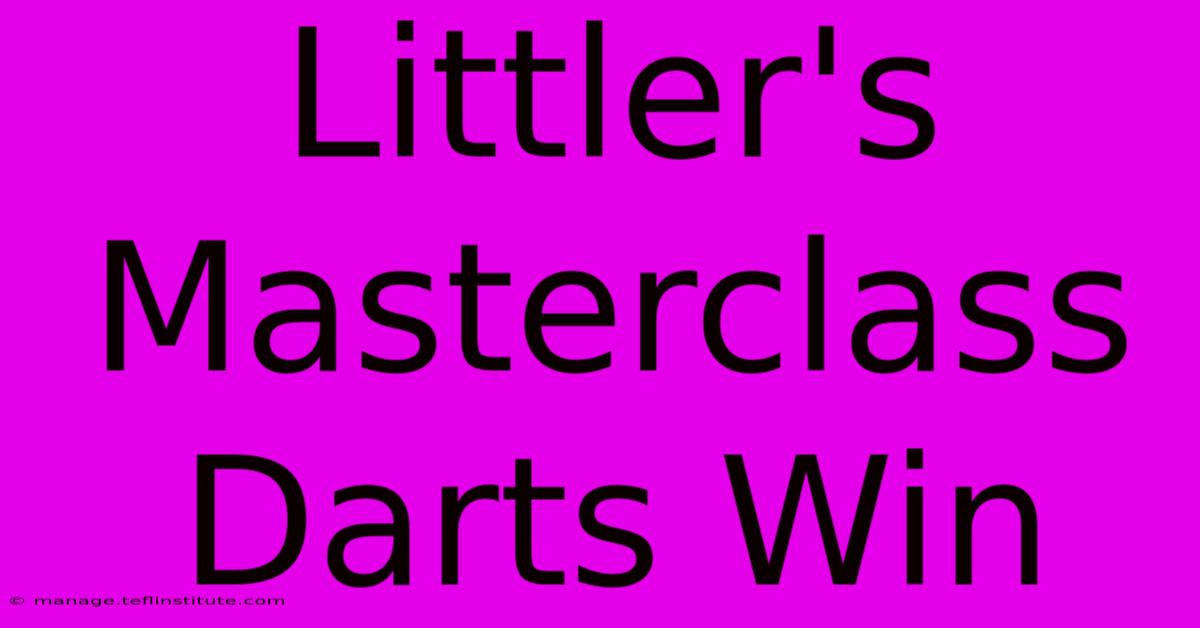 Littler's Masterclass Darts Win