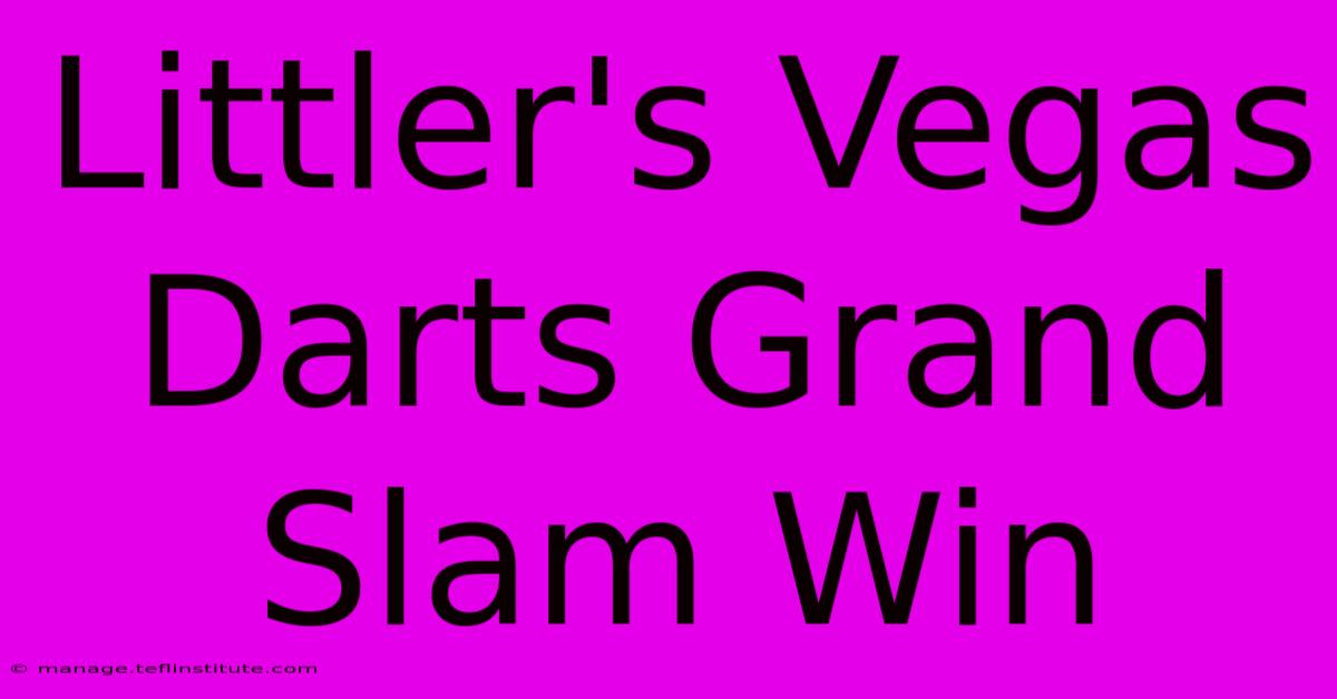 Littler's Vegas Darts Grand Slam Win