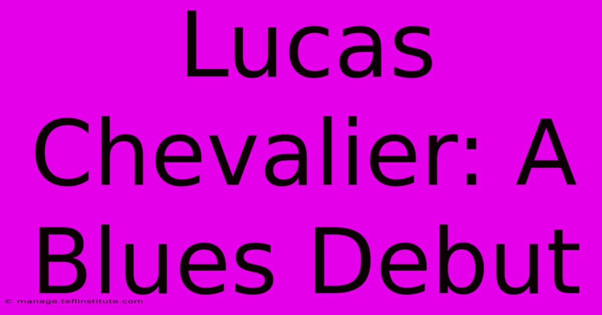 Lucas Chevalier: A Blues Debut