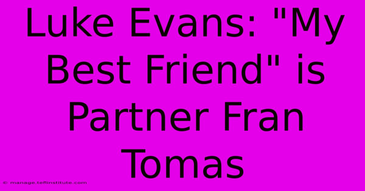 Luke Evans: 