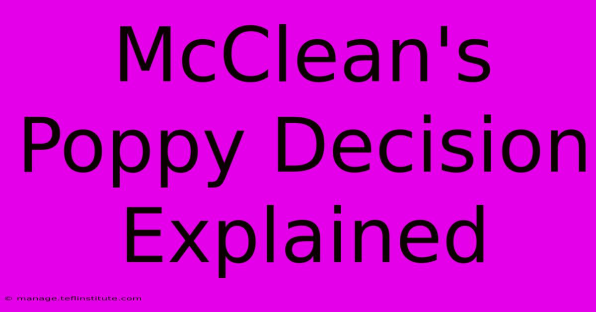 McClean's Poppy Decision Explained