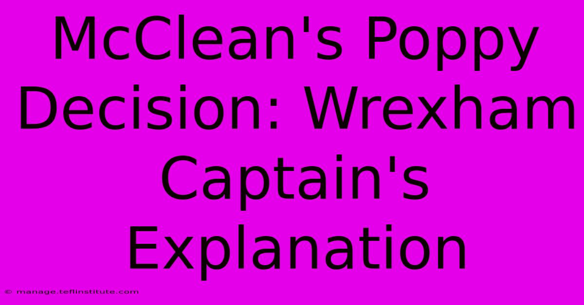 McClean's Poppy Decision: Wrexham Captain's Explanation