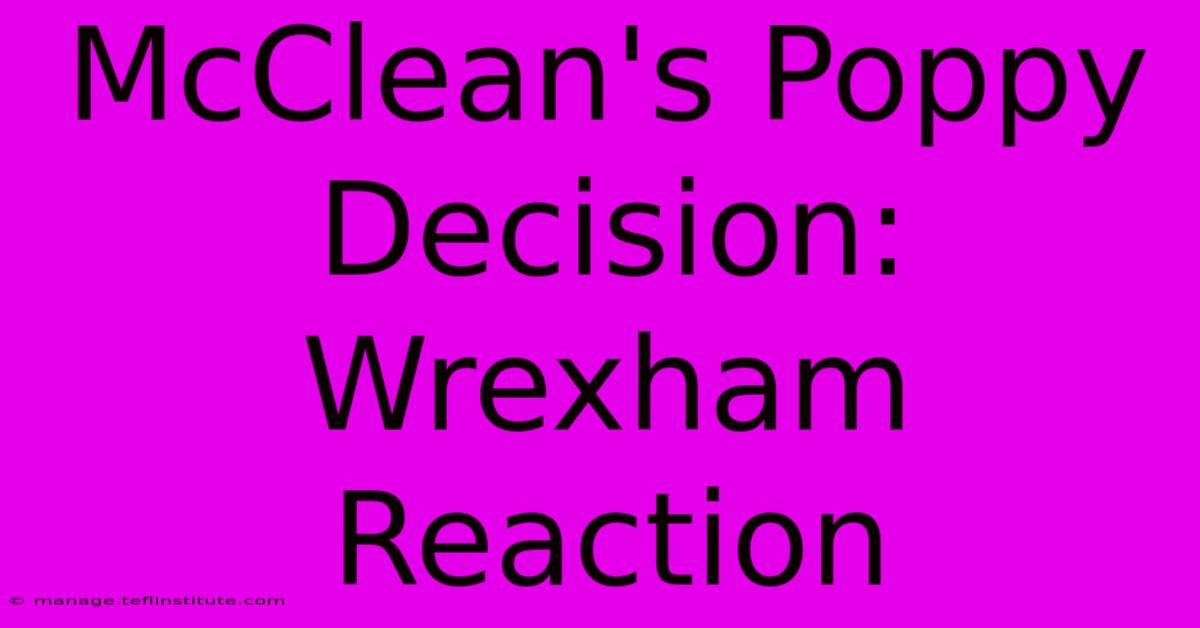 McClean's Poppy Decision: Wrexham Reaction