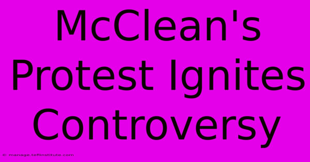 McClean's Protest Ignites Controversy 