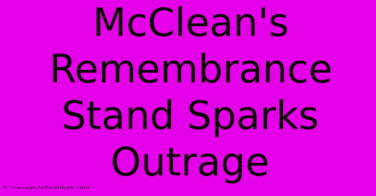 McClean's Remembrance Stand Sparks Outrage 