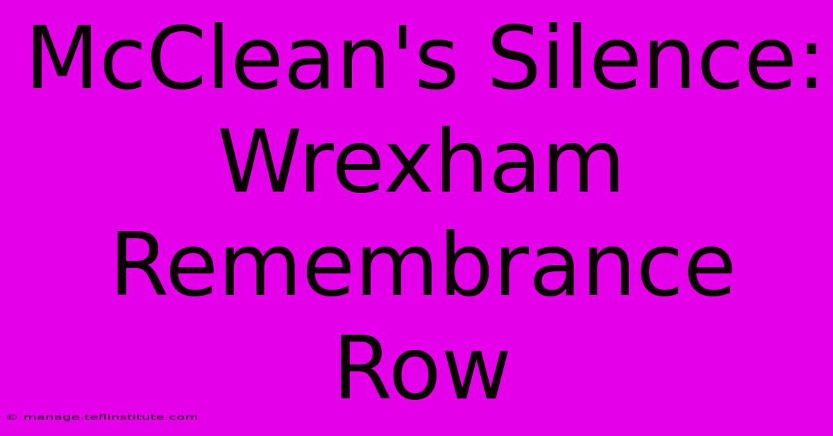 McClean's Silence: Wrexham Remembrance Row