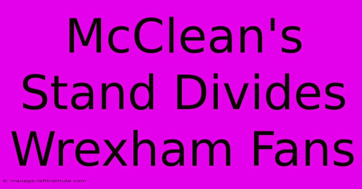 McClean's Stand Divides Wrexham Fans