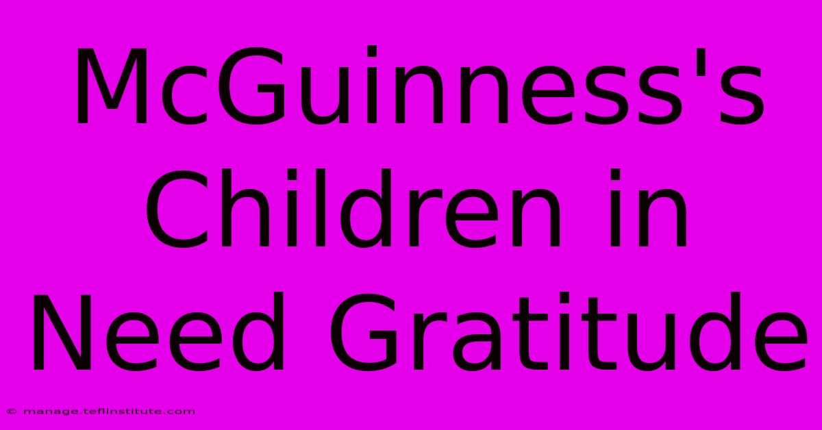 McGuinness's Children In Need Gratitude