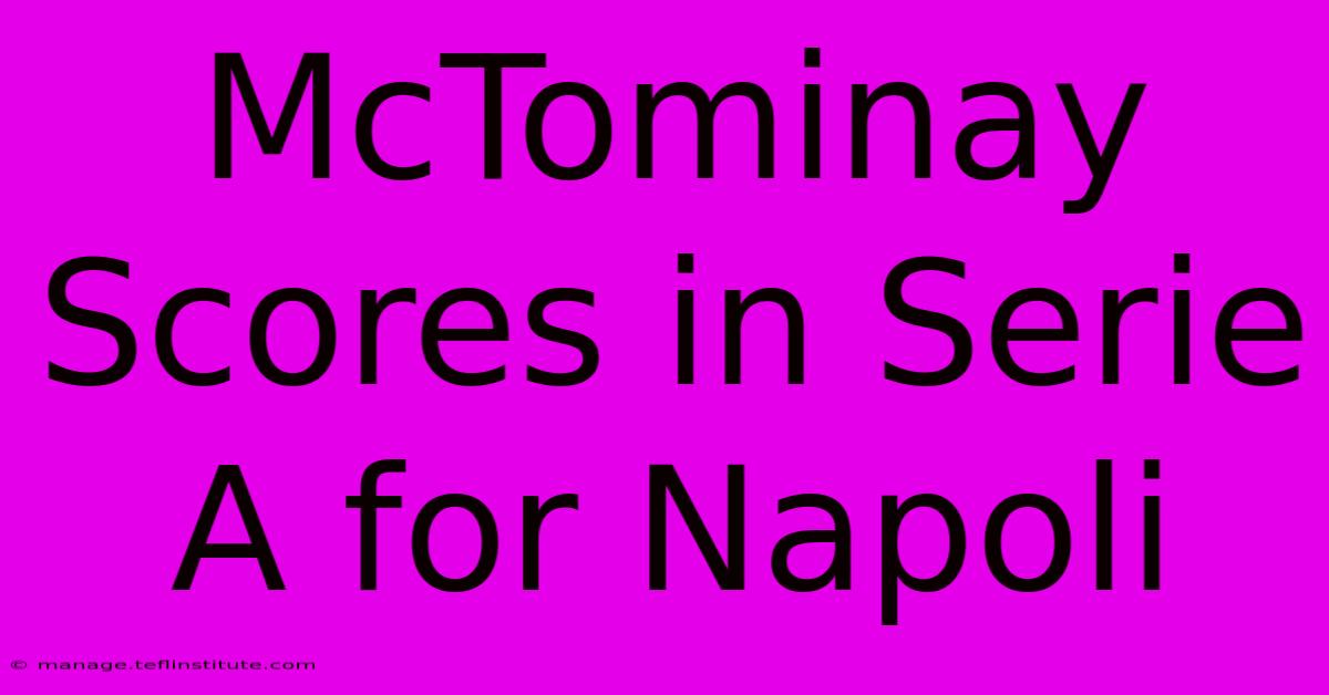 McTominay Scores In Serie A For Napoli