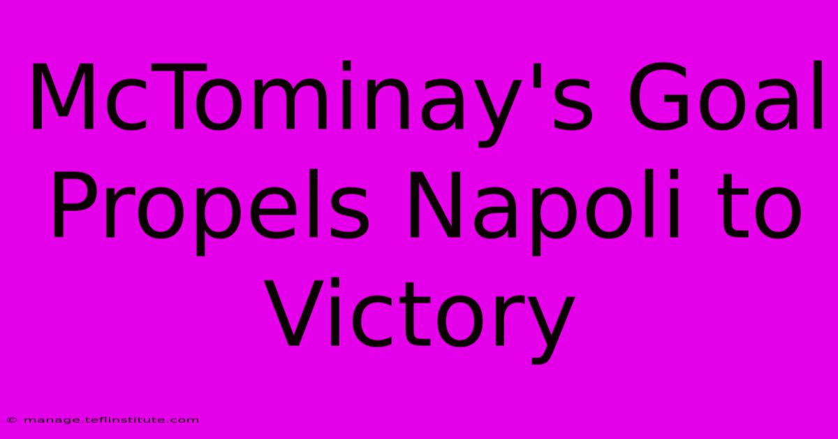 McTominay's Goal Propels Napoli To Victory