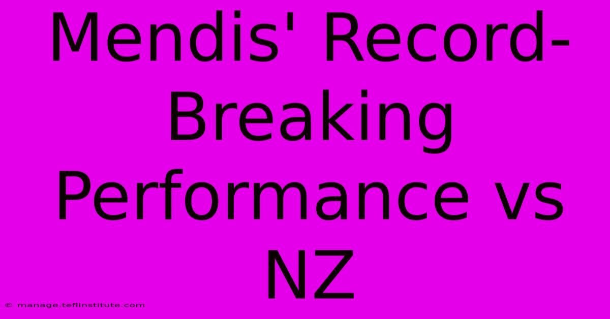 Mendis' Record-Breaking Performance Vs NZ