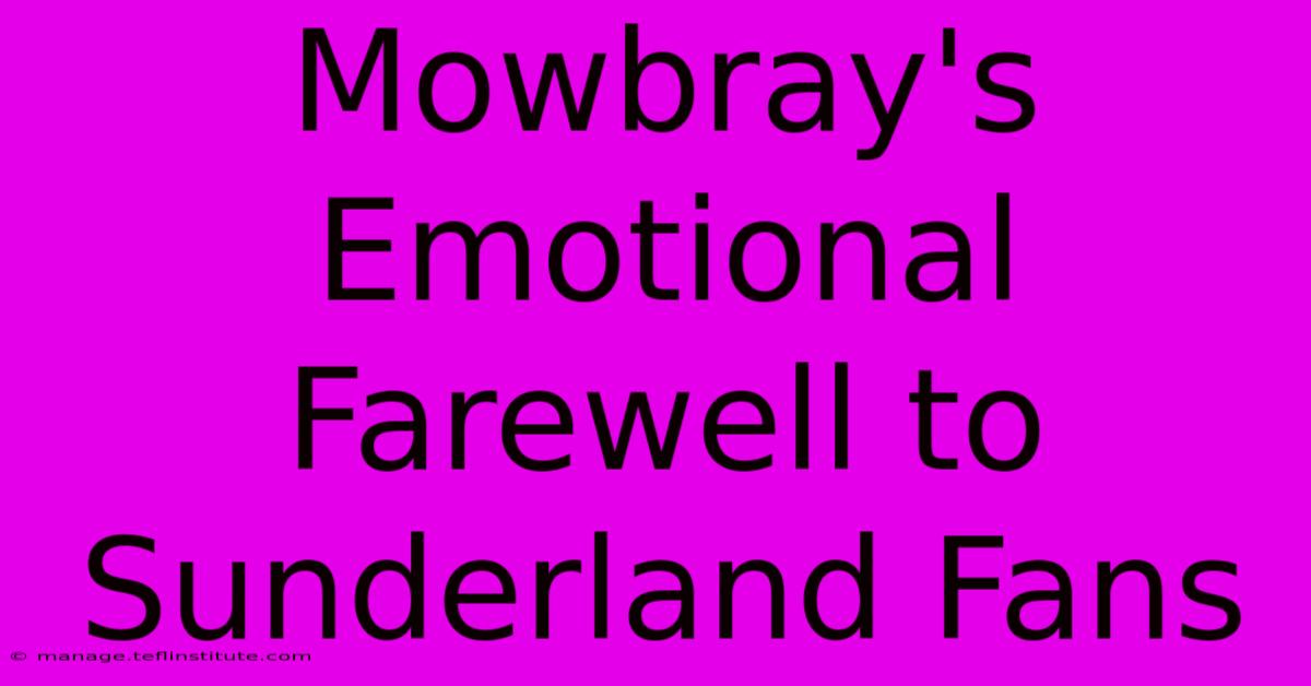 Mowbray's Emotional Farewell To Sunderland Fans