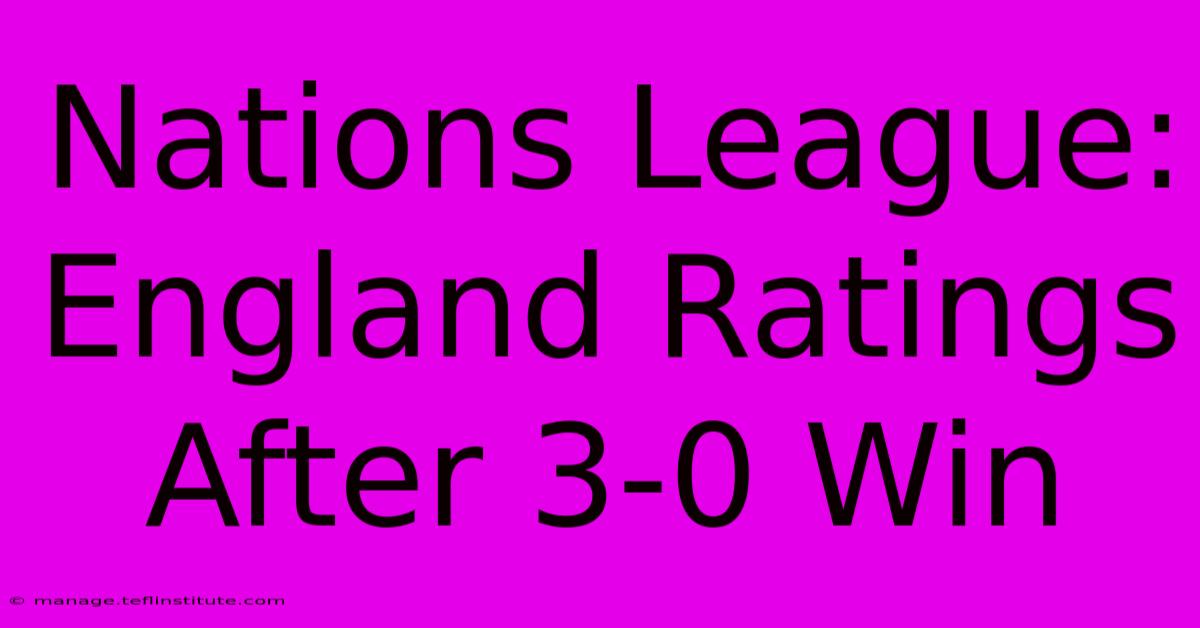 Nations League: England Ratings After 3-0 Win