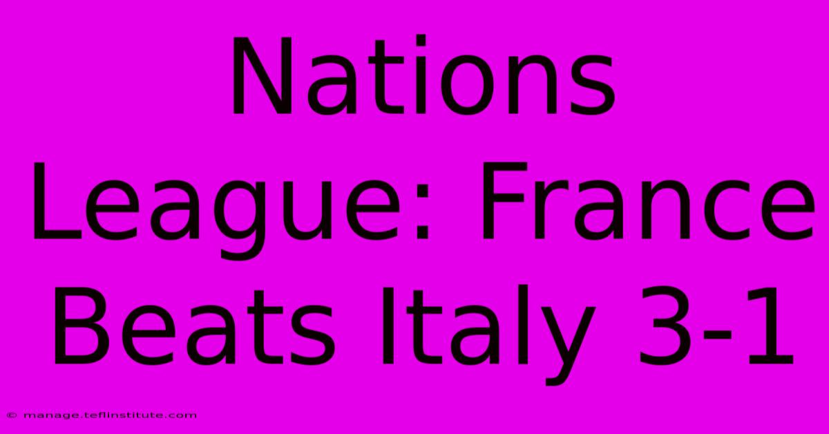 Nations League: France Beats Italy 3-1