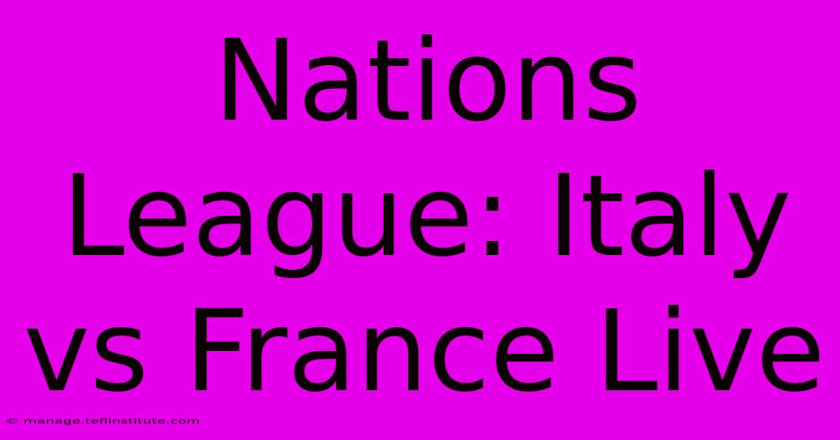 Nations League: Italy Vs France Live