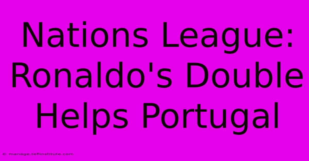 Nations League: Ronaldo's Double Helps Portugal