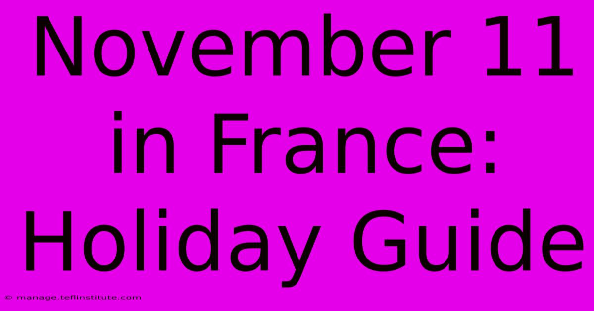 November 11 In France: Holiday Guide