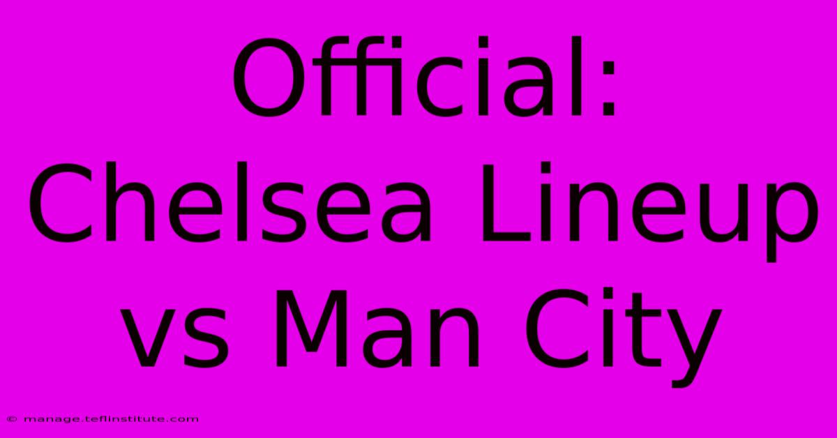 Official: Chelsea Lineup Vs Man City