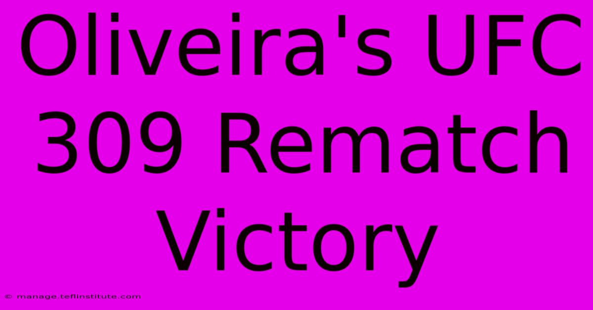 Oliveira's UFC 309 Rematch Victory