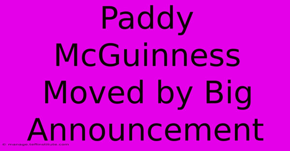 Paddy McGuinness Moved By Big Announcement