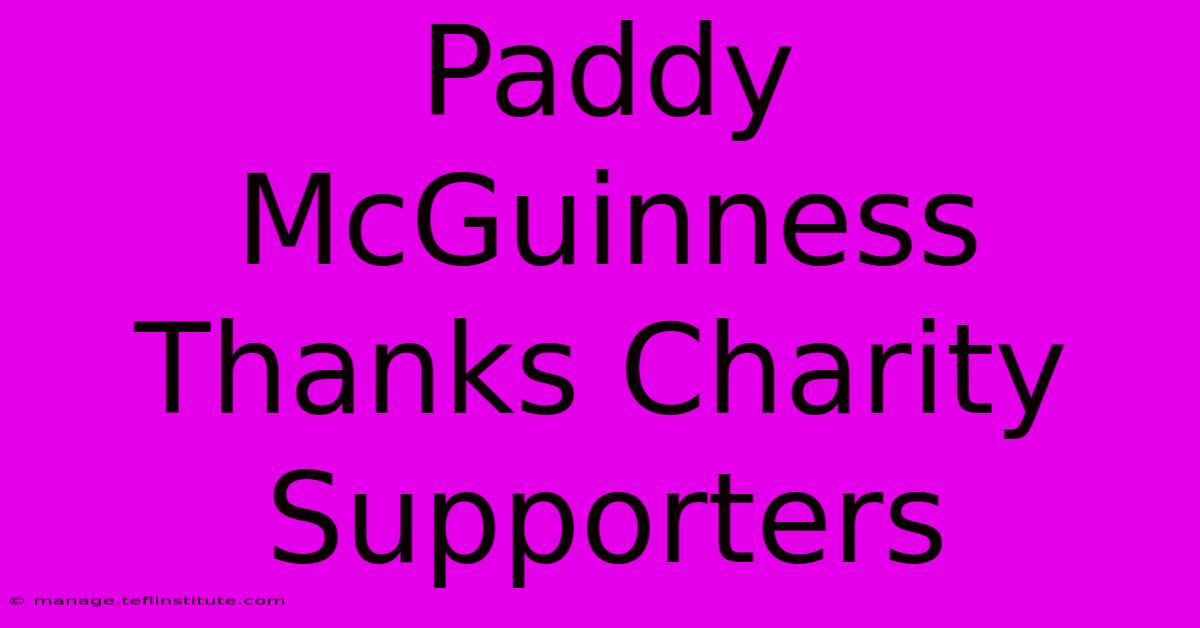 Paddy McGuinness Thanks Charity Supporters