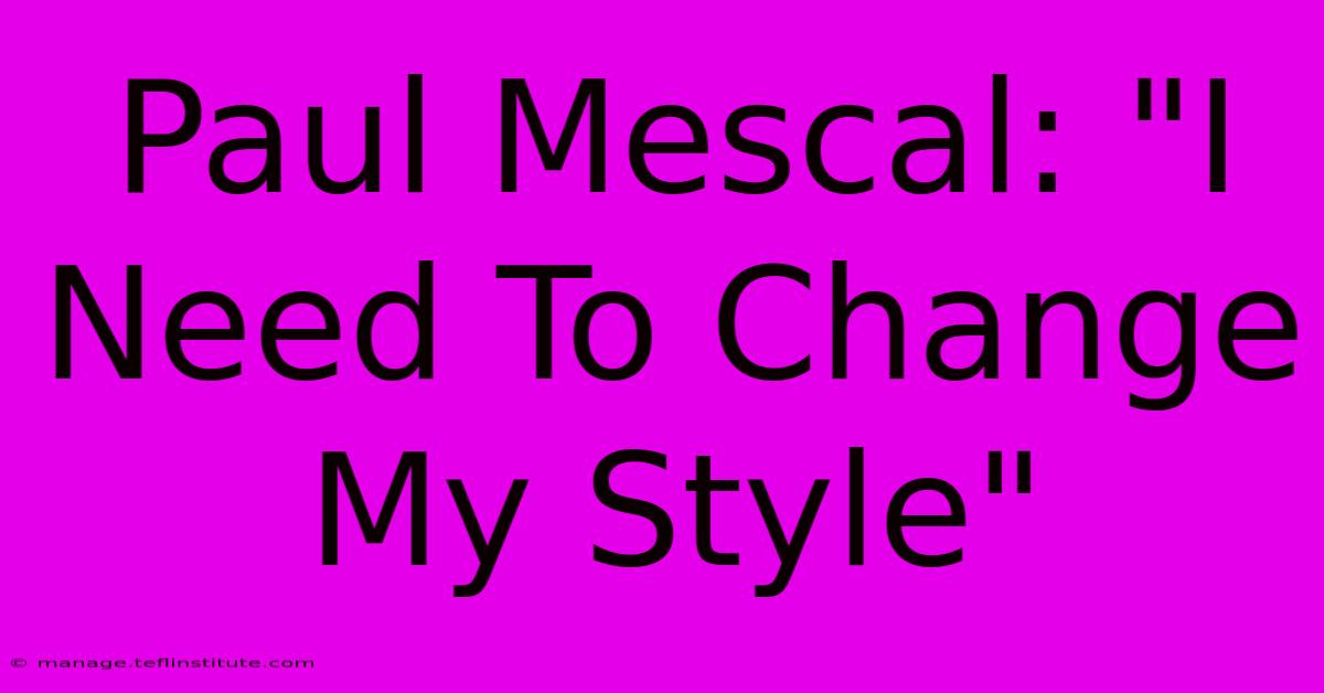 Paul Mescal: 