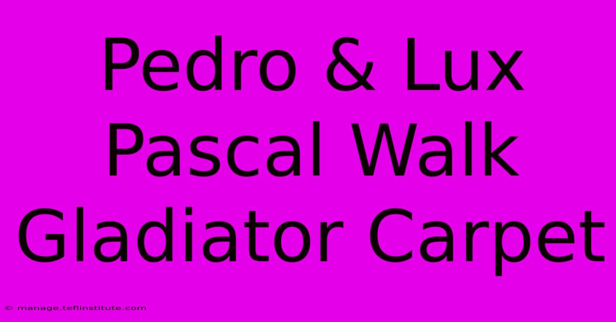 Pedro & Lux Pascal Walk Gladiator Carpet