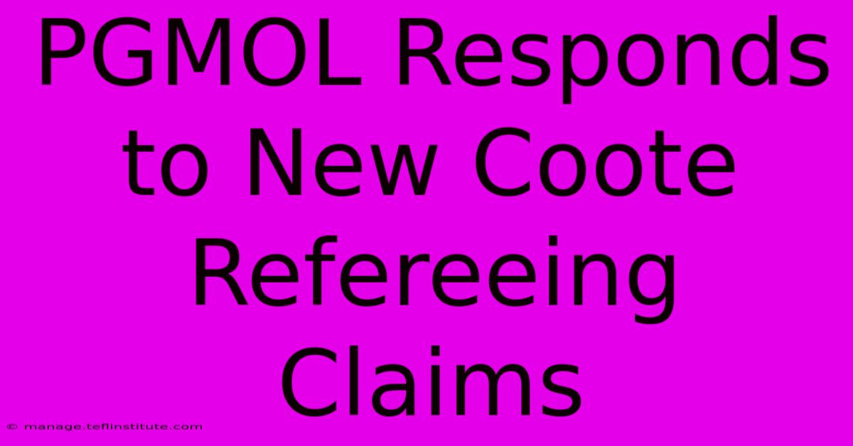 PGMOL Responds To New Coote Refereeing Claims