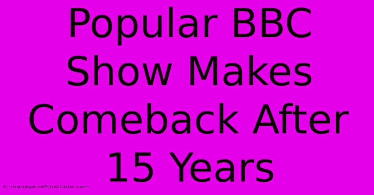 Popular BBC Show Makes Comeback After 15 Years