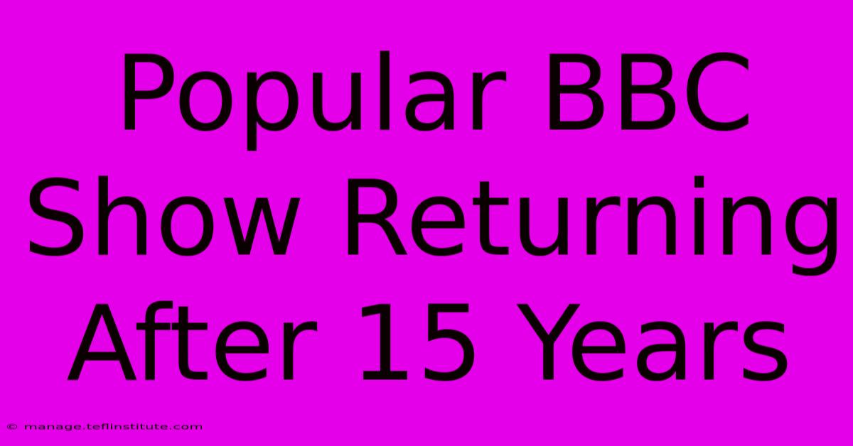 Popular BBC Show Returning After 15 Years