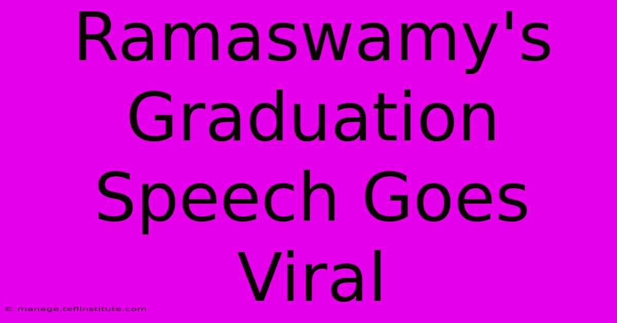 Ramaswamy's Graduation Speech Goes Viral